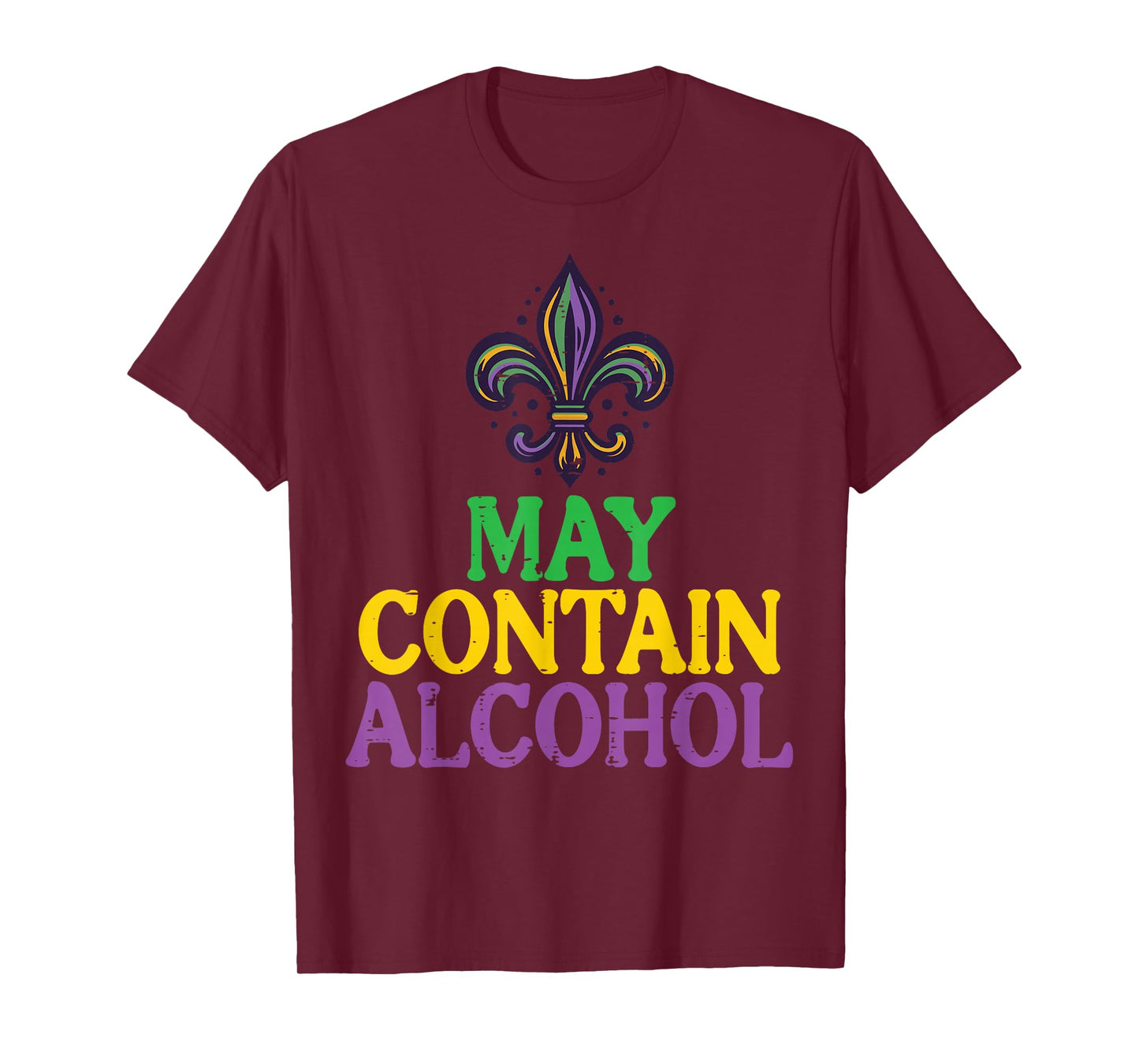 Mardi Gras May Contain Funny Fat Tuesday Party Men Women T-Shirt