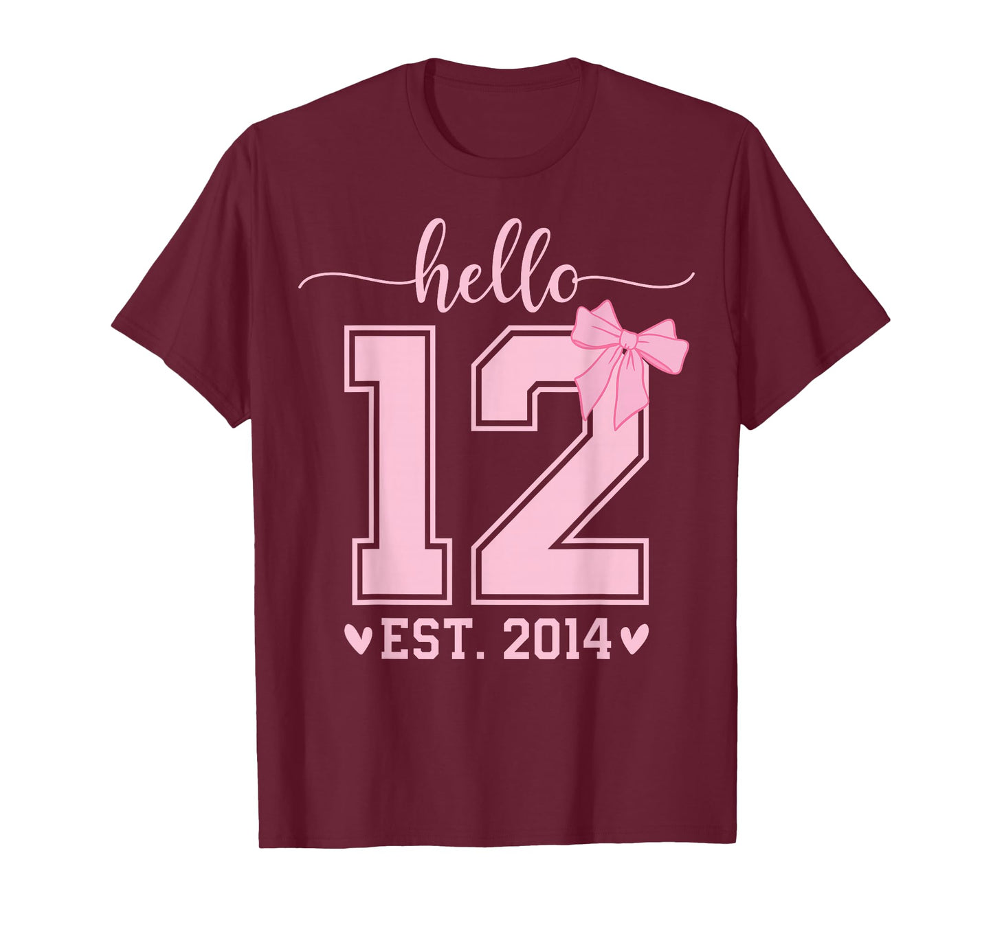 Hello Twelve EST 2014 12th Birthday Coquette 12 Year Girl T-Shirt