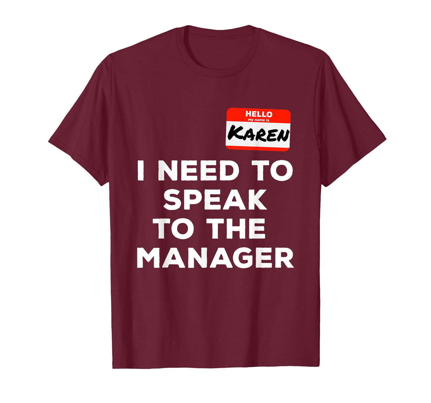 Funny Karen I Need to Speak to The Manager Meme Costume T-Shirt