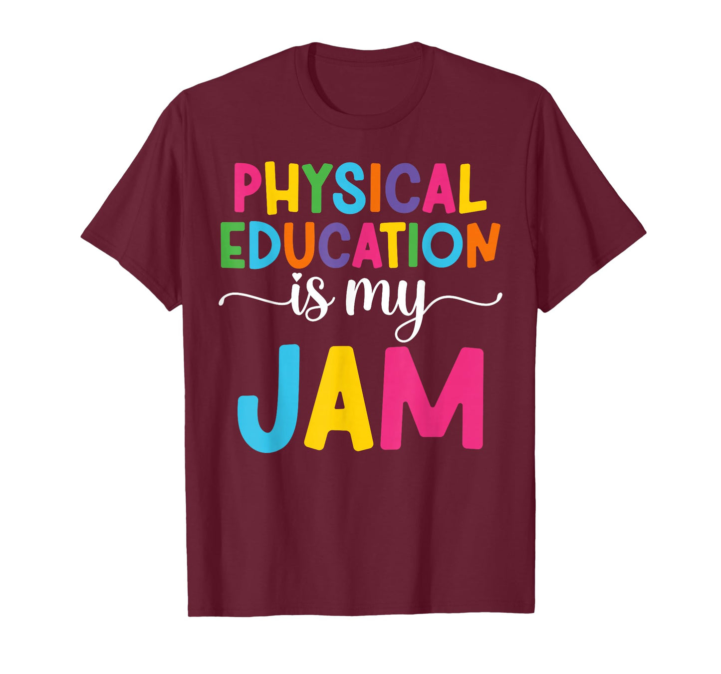 Physical Education is My Jam PE Coach Teacher Appreciation T-Shirt