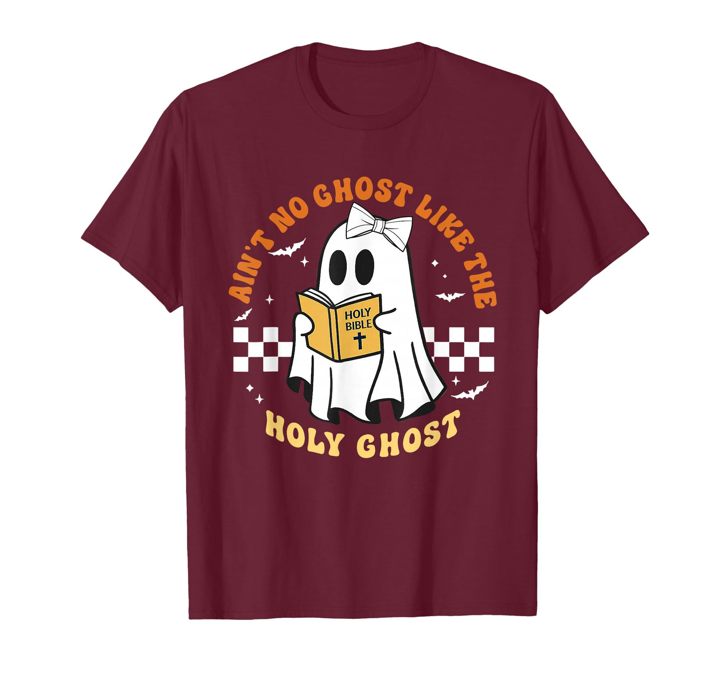 Ain't No Ghost Like The Holy Ghost Halloween Men Women T-Shirt