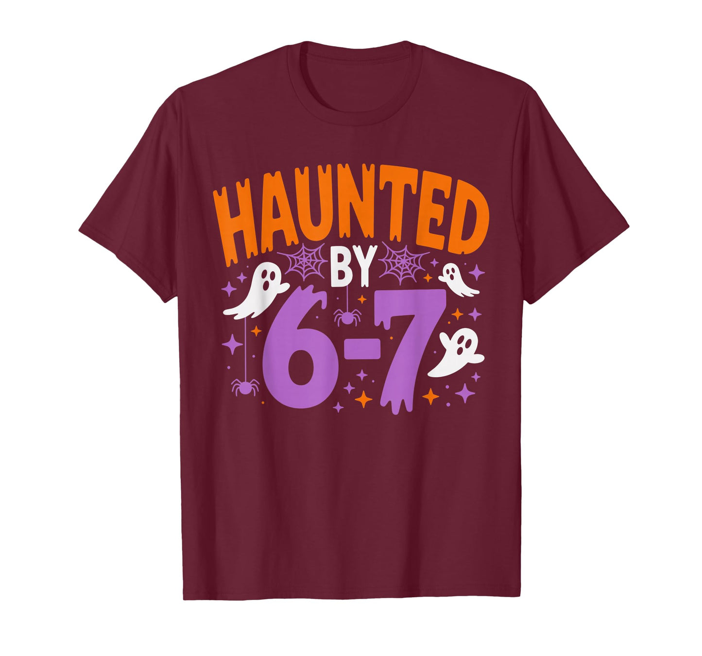Haunted by 67 Funny Haunted by 6-7 Funny 6 7 Halloween T-Shirt