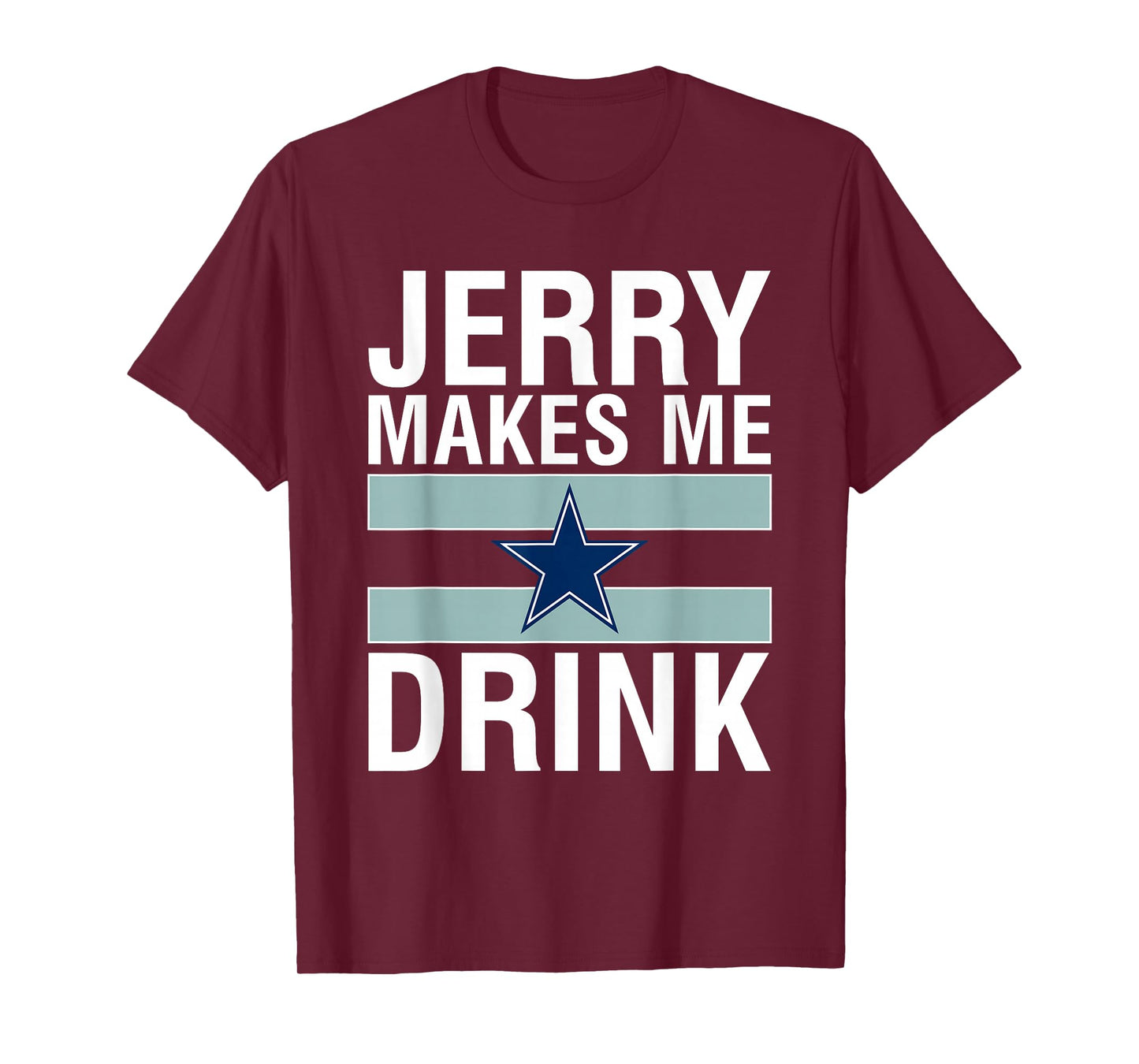 Funny Jerry Makes Me Drink Humor Football Grumpy Fan T-Shirt