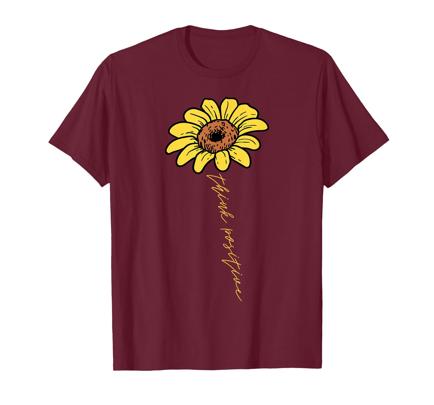 Sunflower Think Positive Positivity Motivational Saying Gift T-Shirt