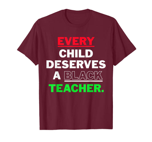 Every Child Deserves A Black Teacher Xmas African American T-Shirt