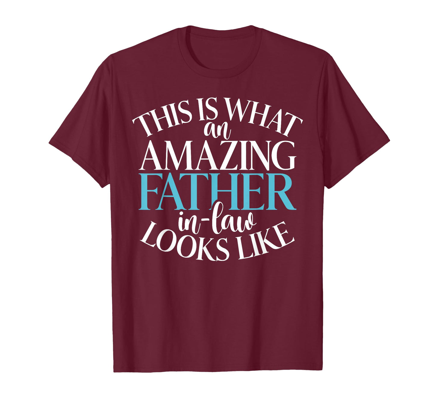 This is what an amazing Father in Law looks Father in Law T-Shirt
