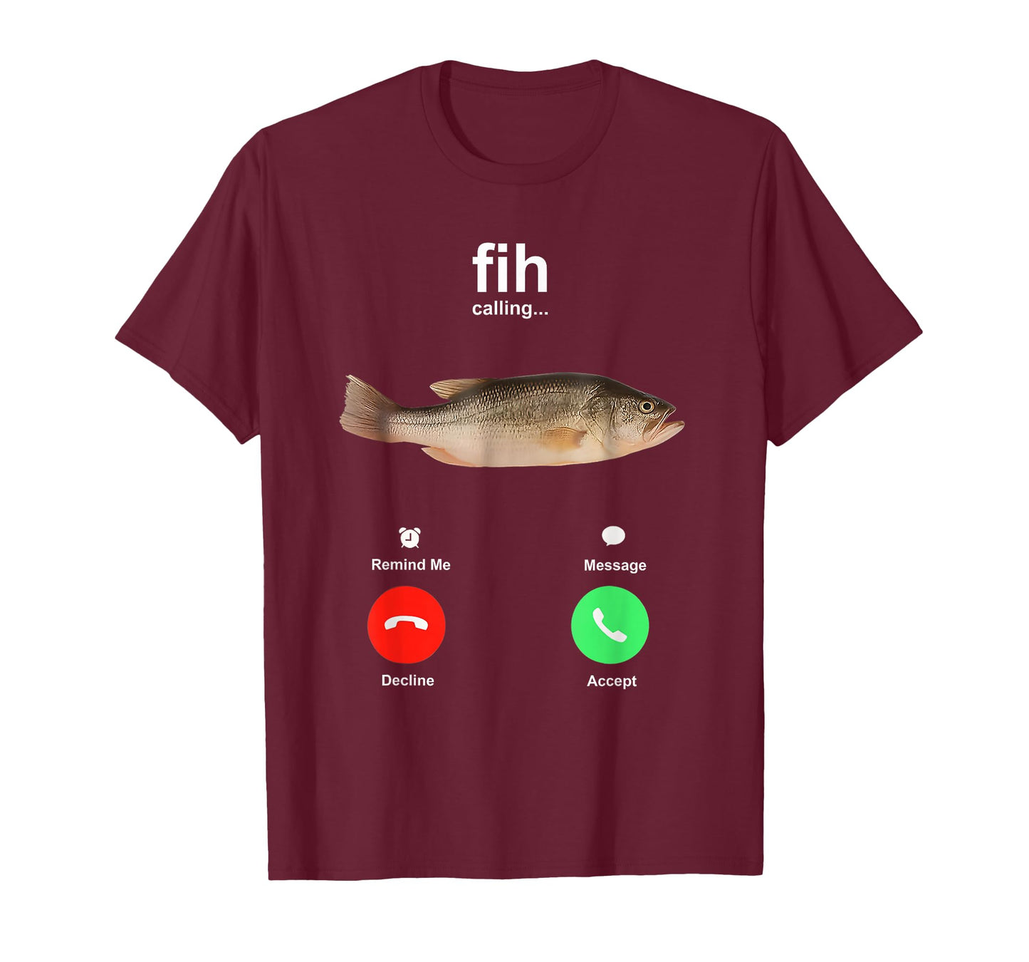 Fih Calling Remind me Message Decline Accept Phone Call Fish T-Shirt