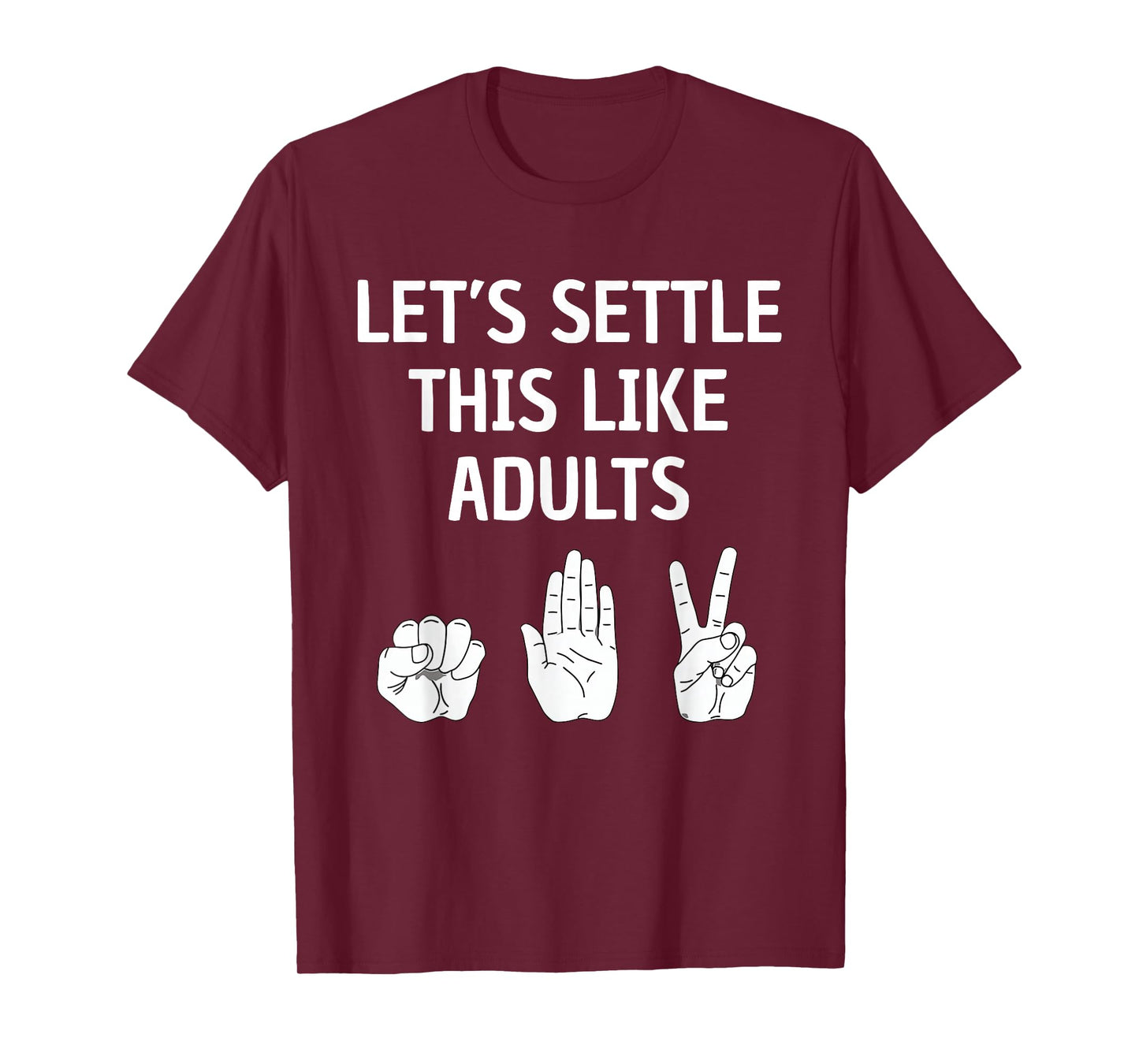 Let’s Settle This Like Adults Funny Rock Paper Scissors T-Shirt
