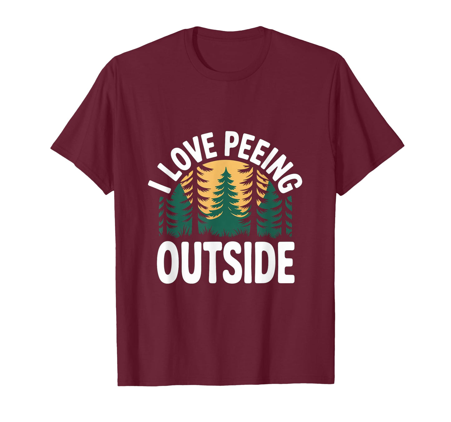 I Love Peeing Outside Funny Camping T-Shirt