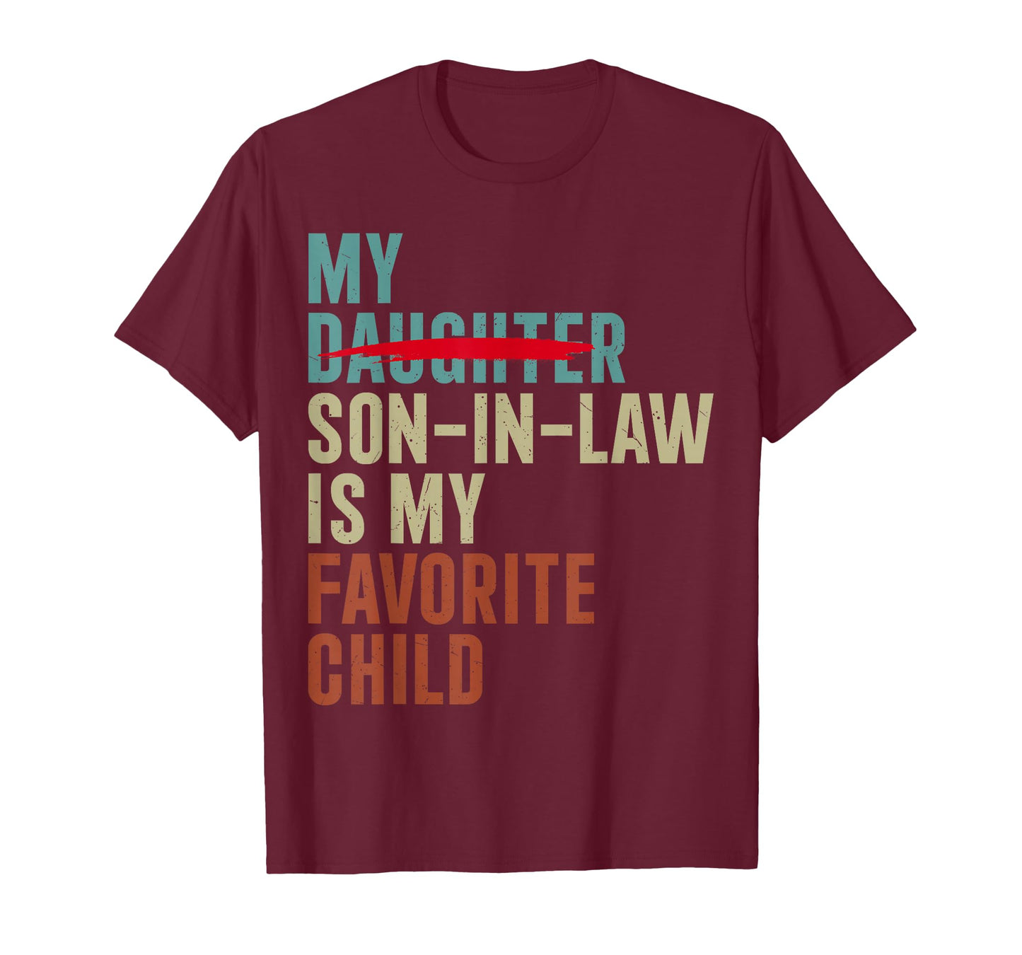 My Son in Law is My Favorite Child Retro Replaced Daughter T-Shirt