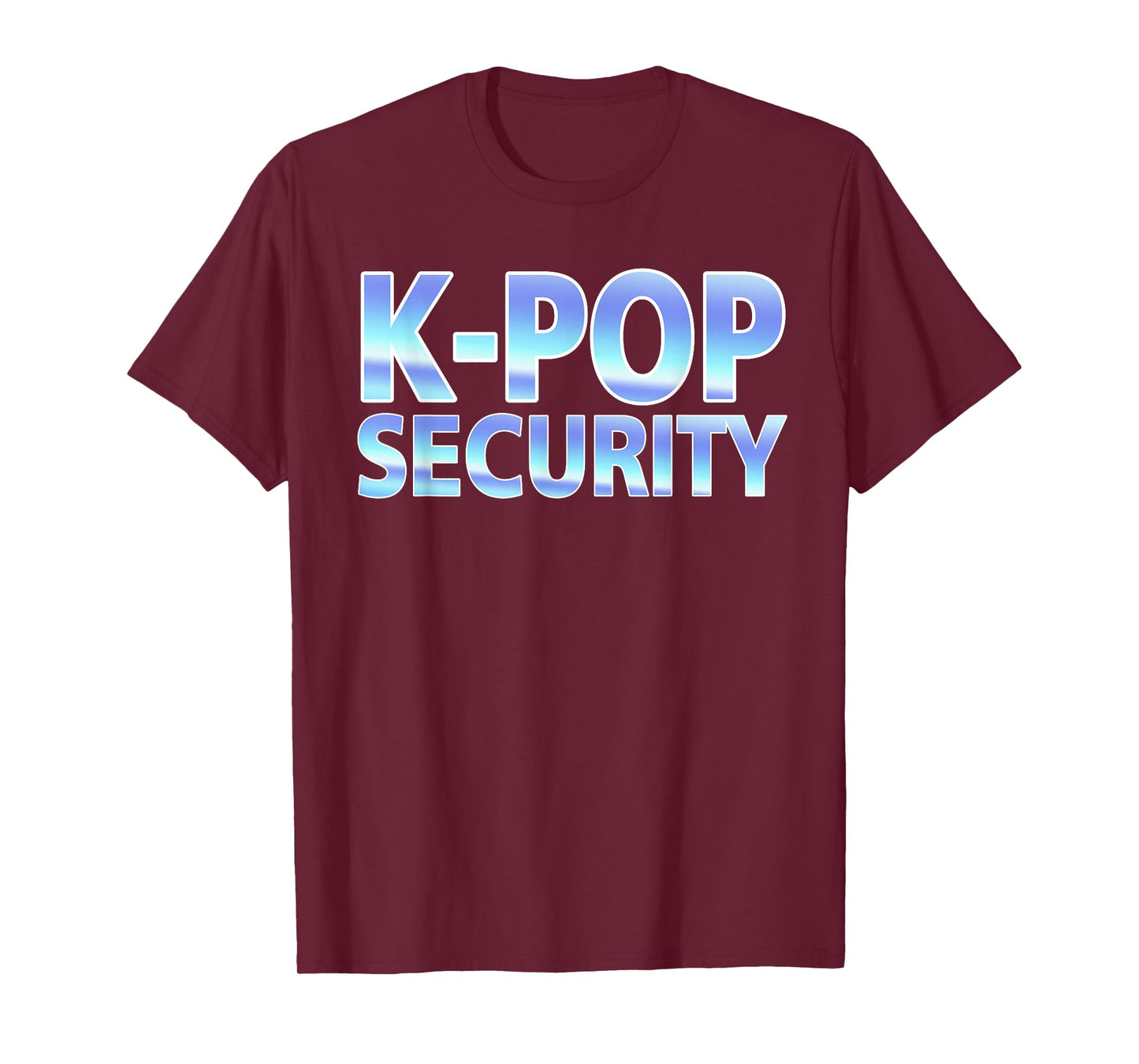 K-Pop Security Mom Dad Funny Birthday Girl Concert Staff T-Shirt