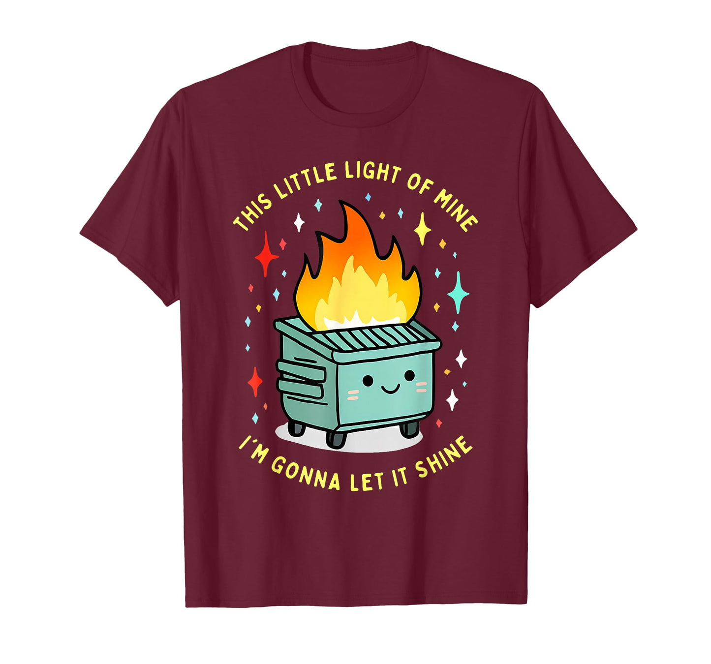 Funny This Little Light-of Mine Lil Dumpster Fire Meme T-Shirt