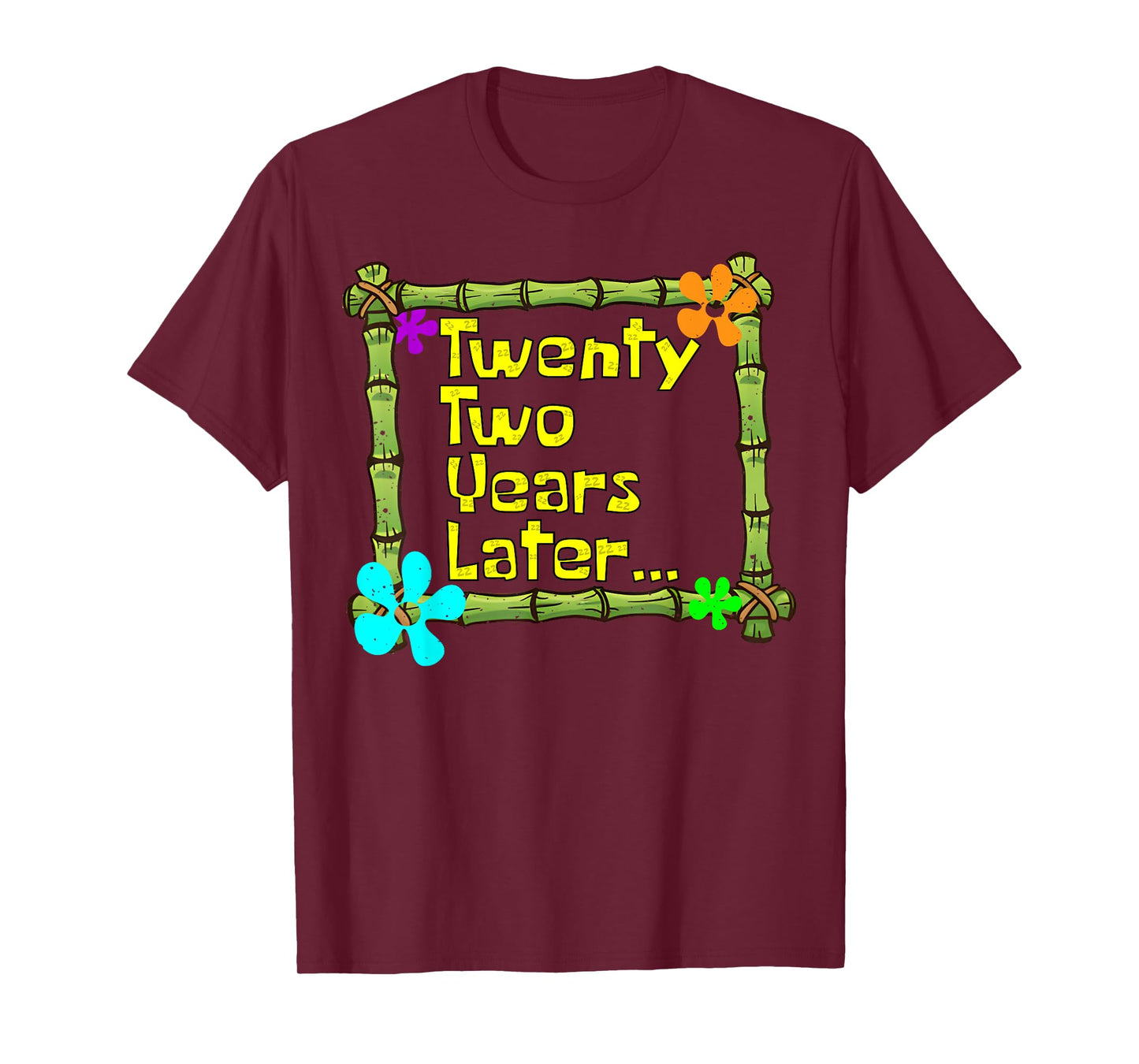 22 Years Later Twenty Two Year Old Funny 22nd Birthday Party T-Shirt