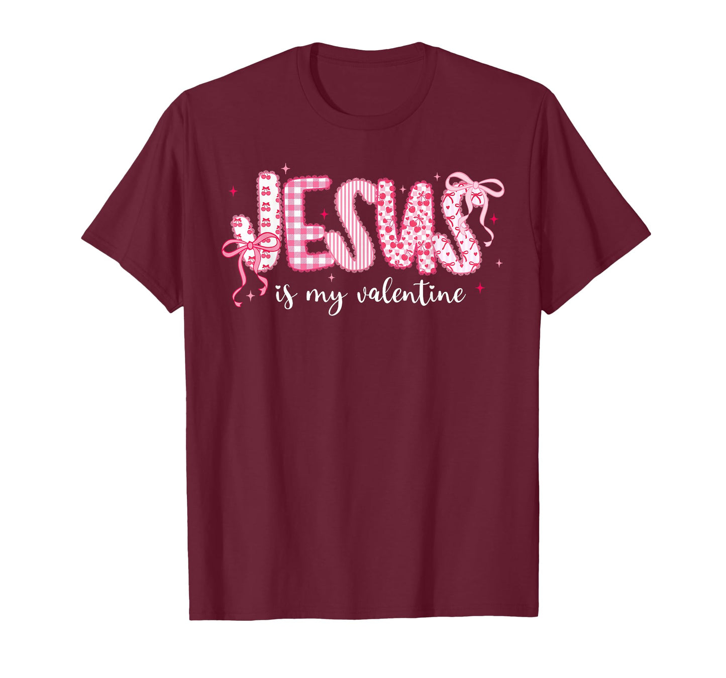 Jesus is My Valentine Bible Love Day Christian Faith Inspire T-Shirt