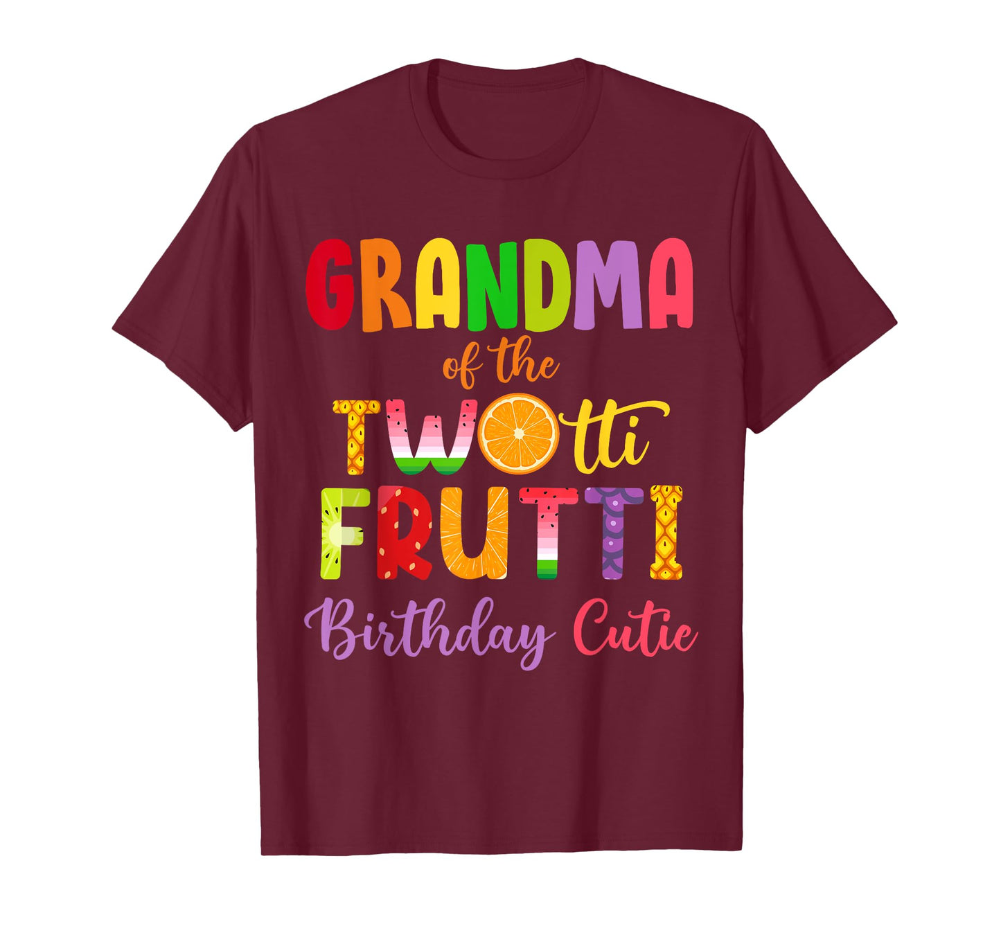 Grandma Of the Twotti Frutti Auntie 2nd Birthday Party Fruit T-Shirt