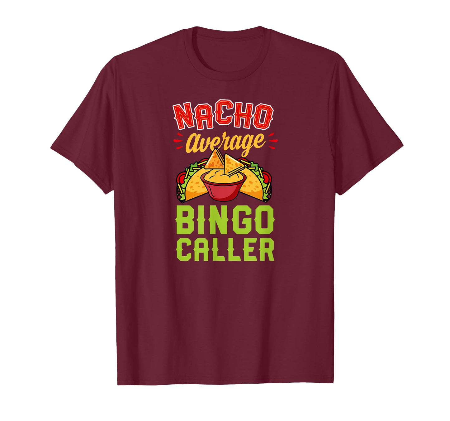 Nacho Average Bingo Caller T-Shirt