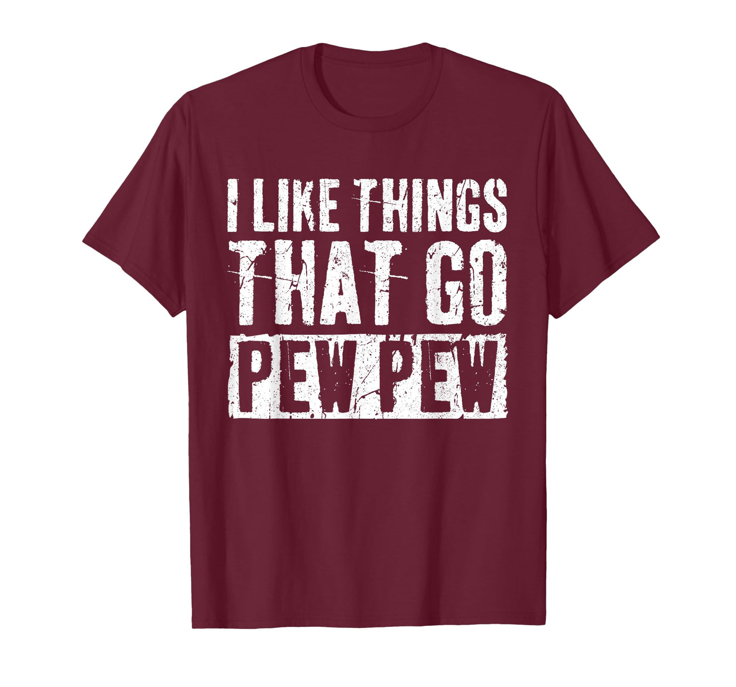 I Like Things That Go Pew Pew Shirt Gun Enthusiast T-Shirt