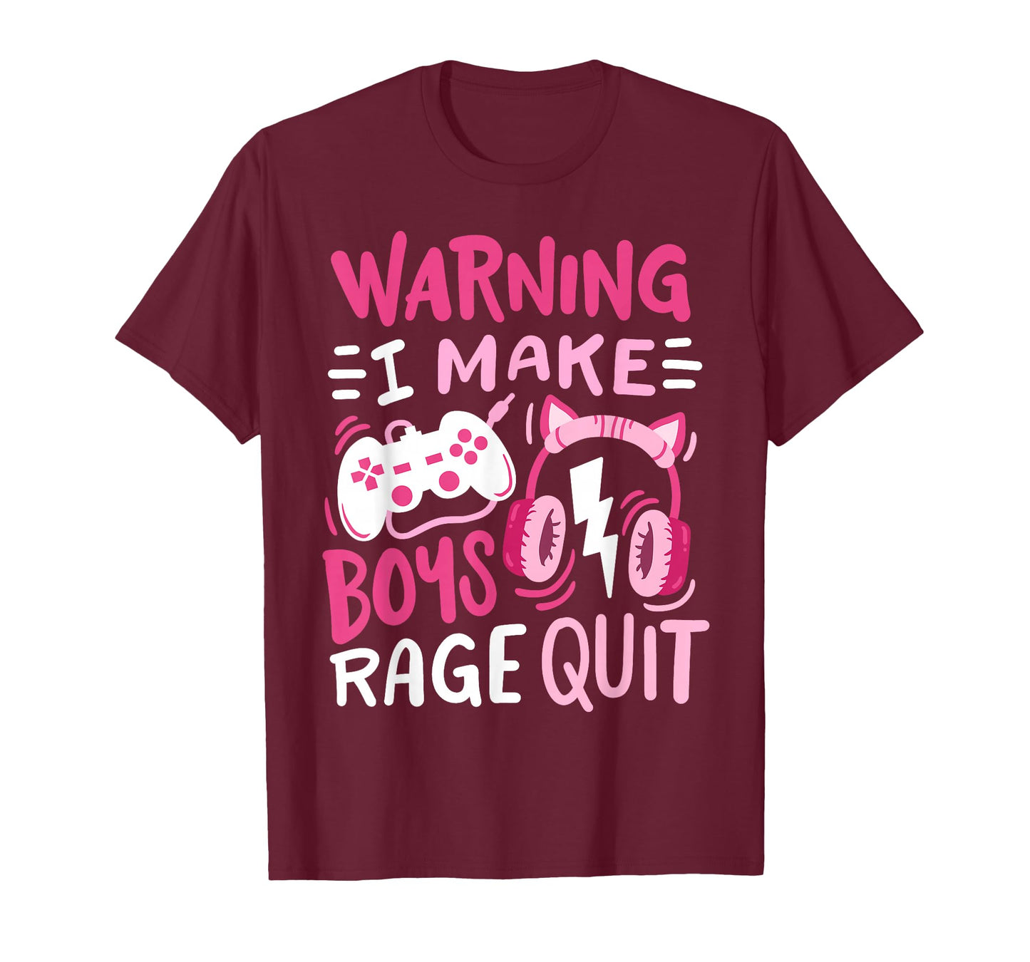 Warning I Make Boys Rage Quit Funny Video Game Gamer Girl T-Shirt