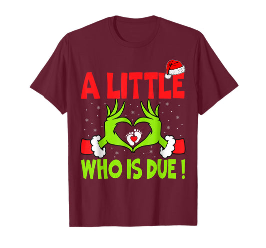 A Little Who is Due Pregnancy Christmas Announcement T-Shirt
