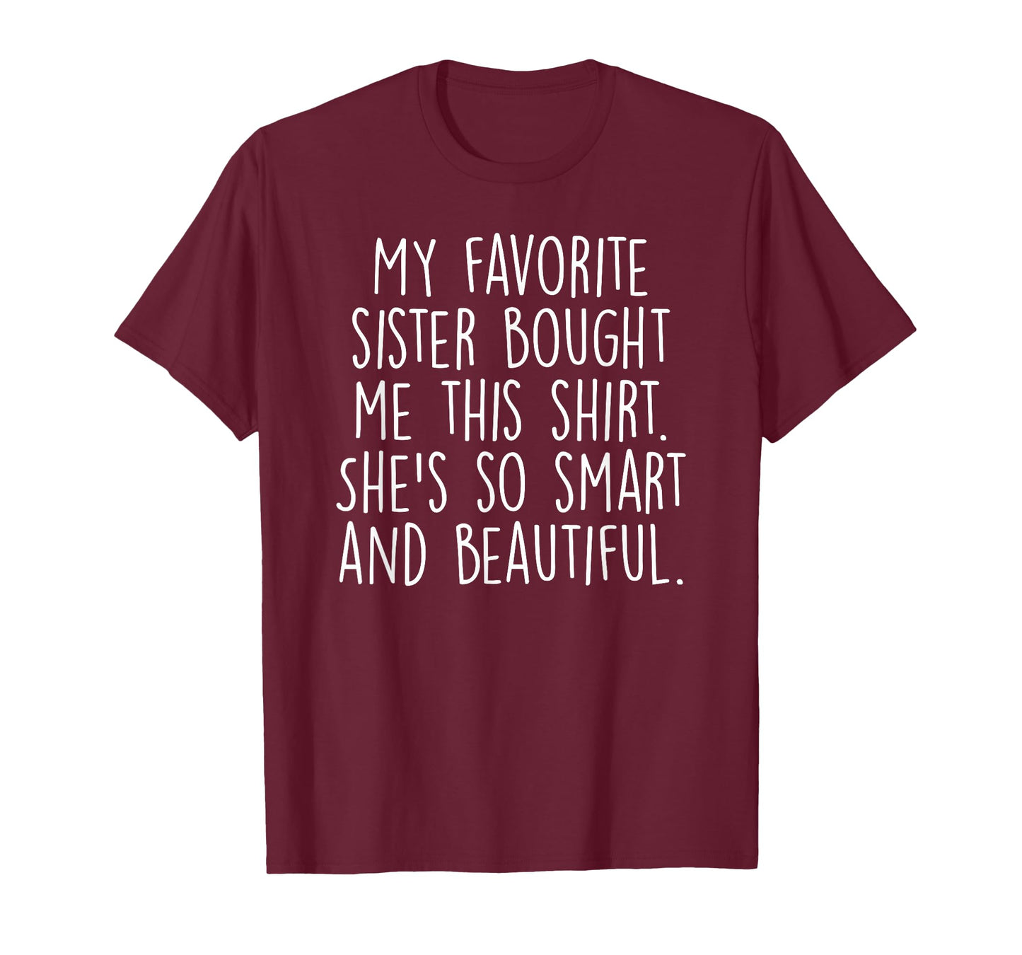 My Favorite Sister Bought Me This Funny Brother Gift T-Shirt
