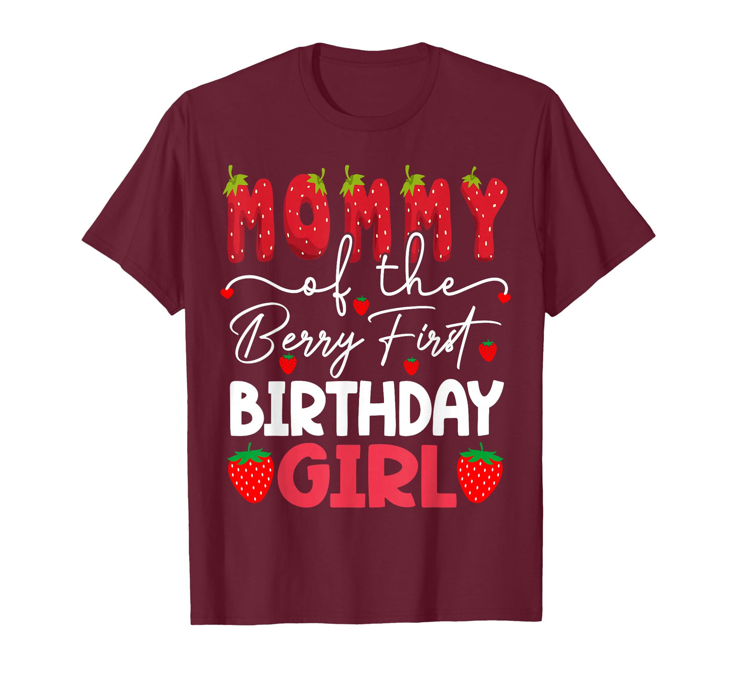 Mommy Of The Berry First Birthday Girl Strawberry T-Shirt