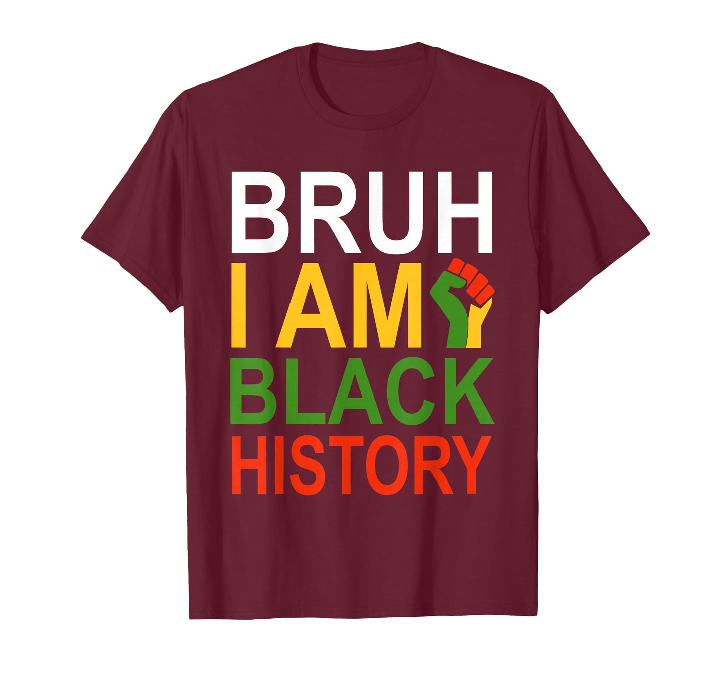 Bruh I Am Black History Month Men Teens Boys African Pride T-Shirt
