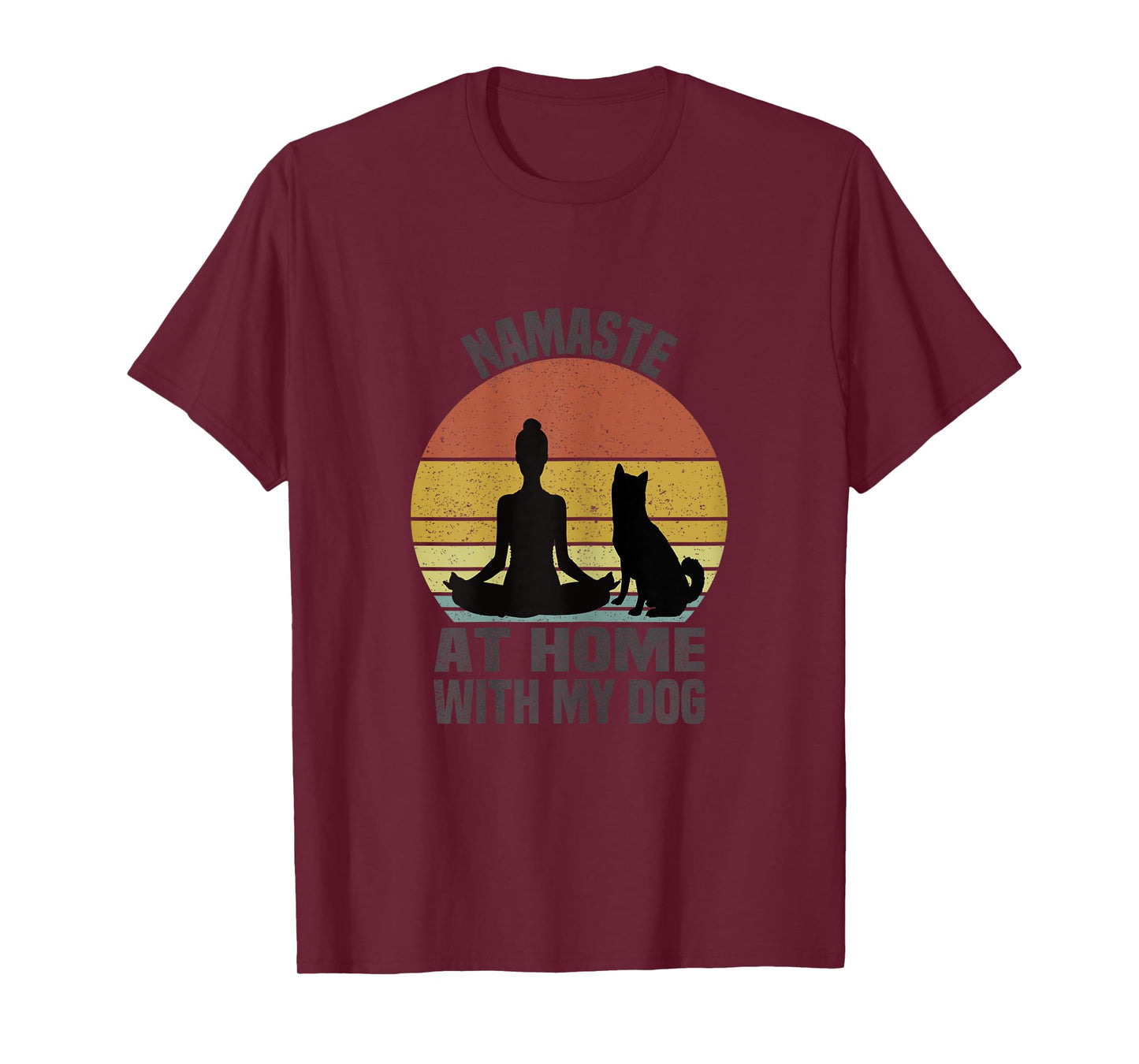 Namaste At Home With My Dog Vintage Dog Lover Owner Yoga T-Shirt