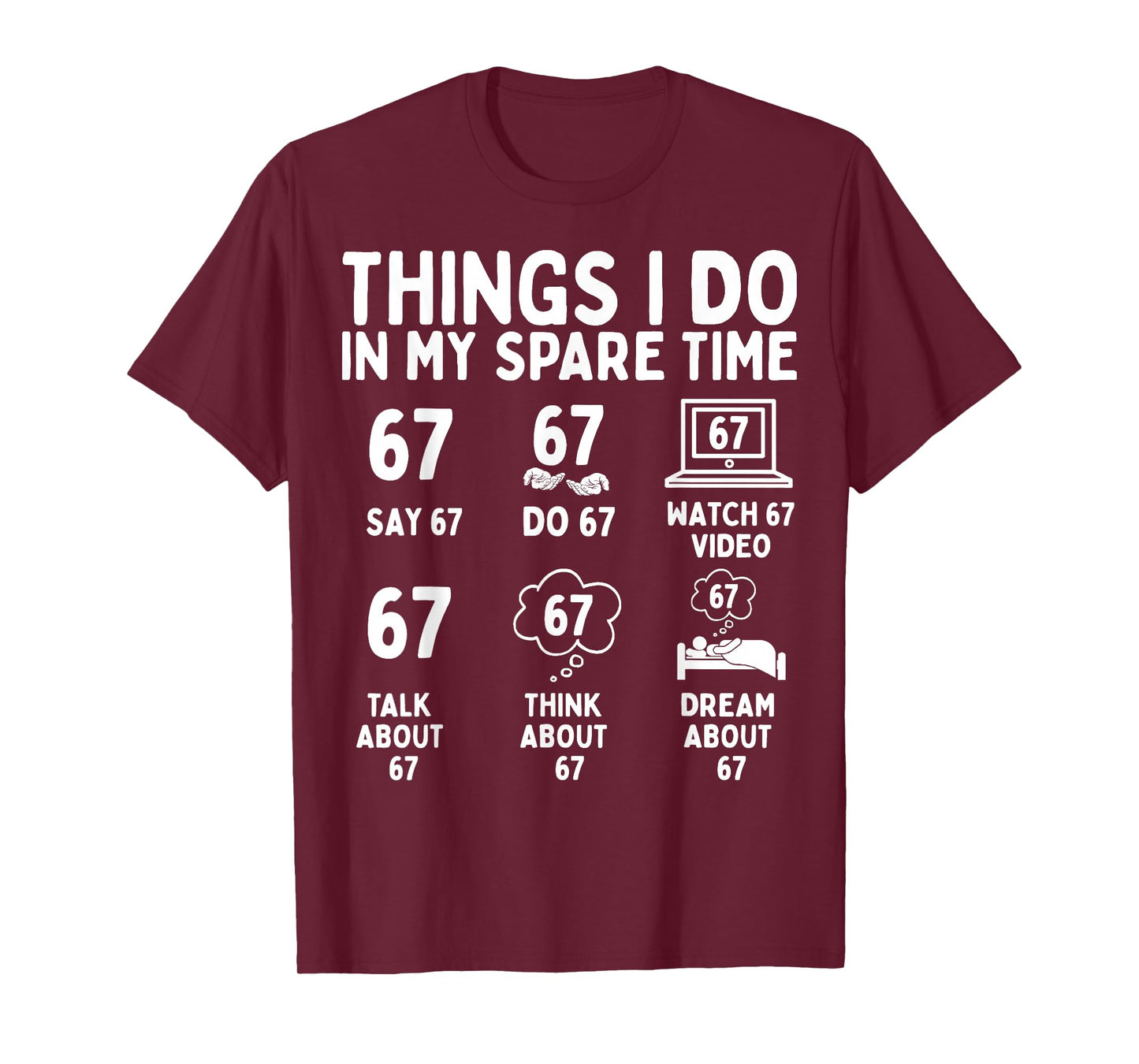 Things I Do in My Spare Time Funny Six Seven 6 7 Meme T-Shirt