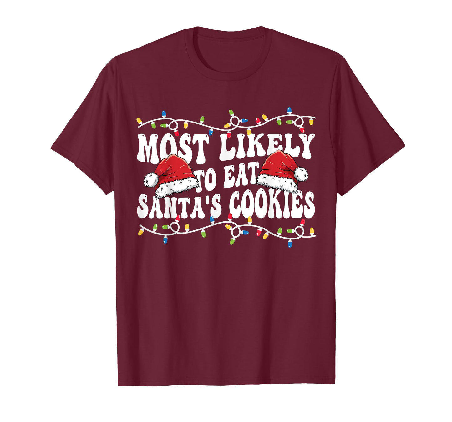 Most Likely To Eat Santa's Cookies Matching Family Christmas T-Shirt