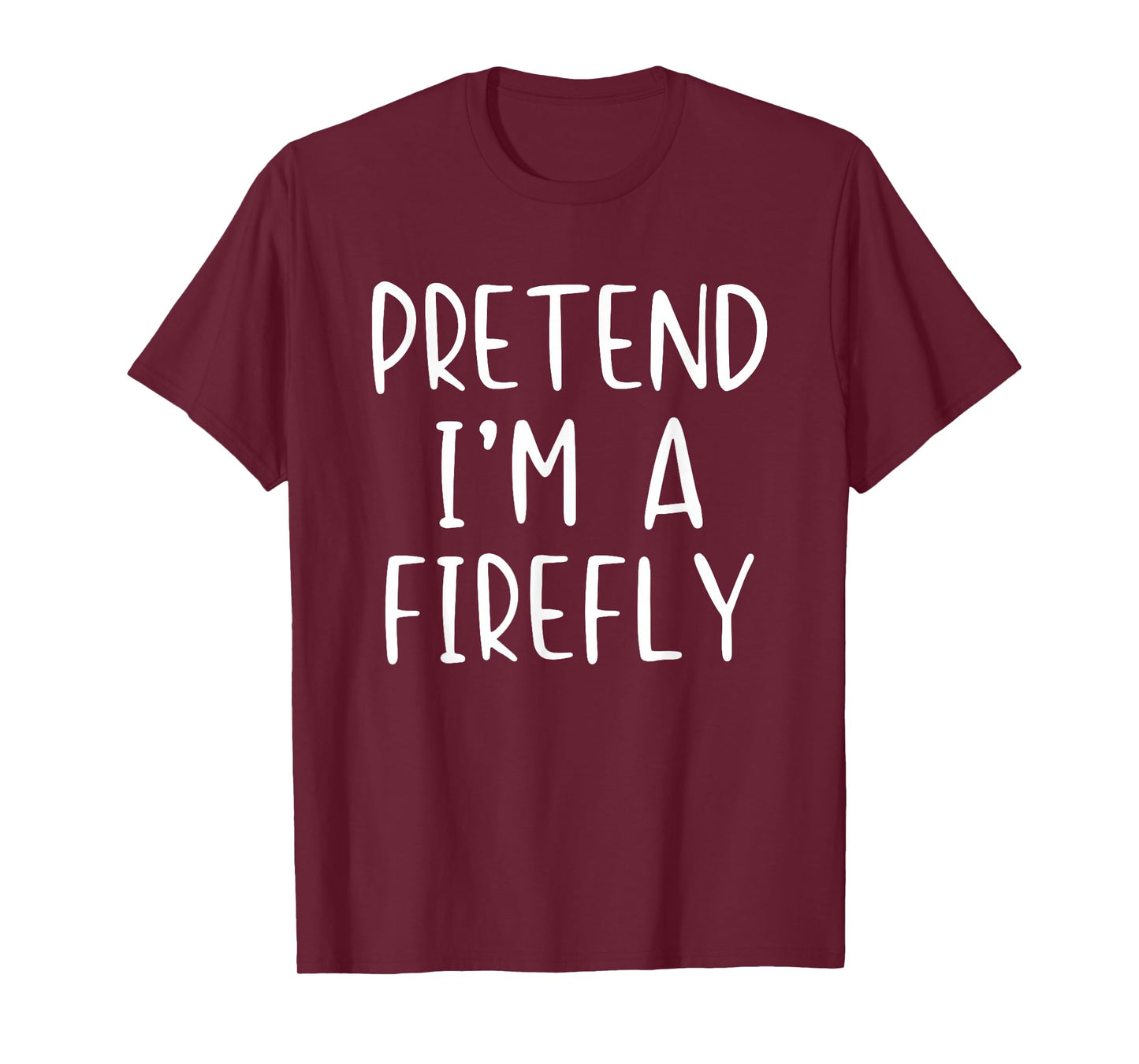 Pretend I'm A Firefly Costume Halloween Simple Kids Fire-Fly T-Shirt