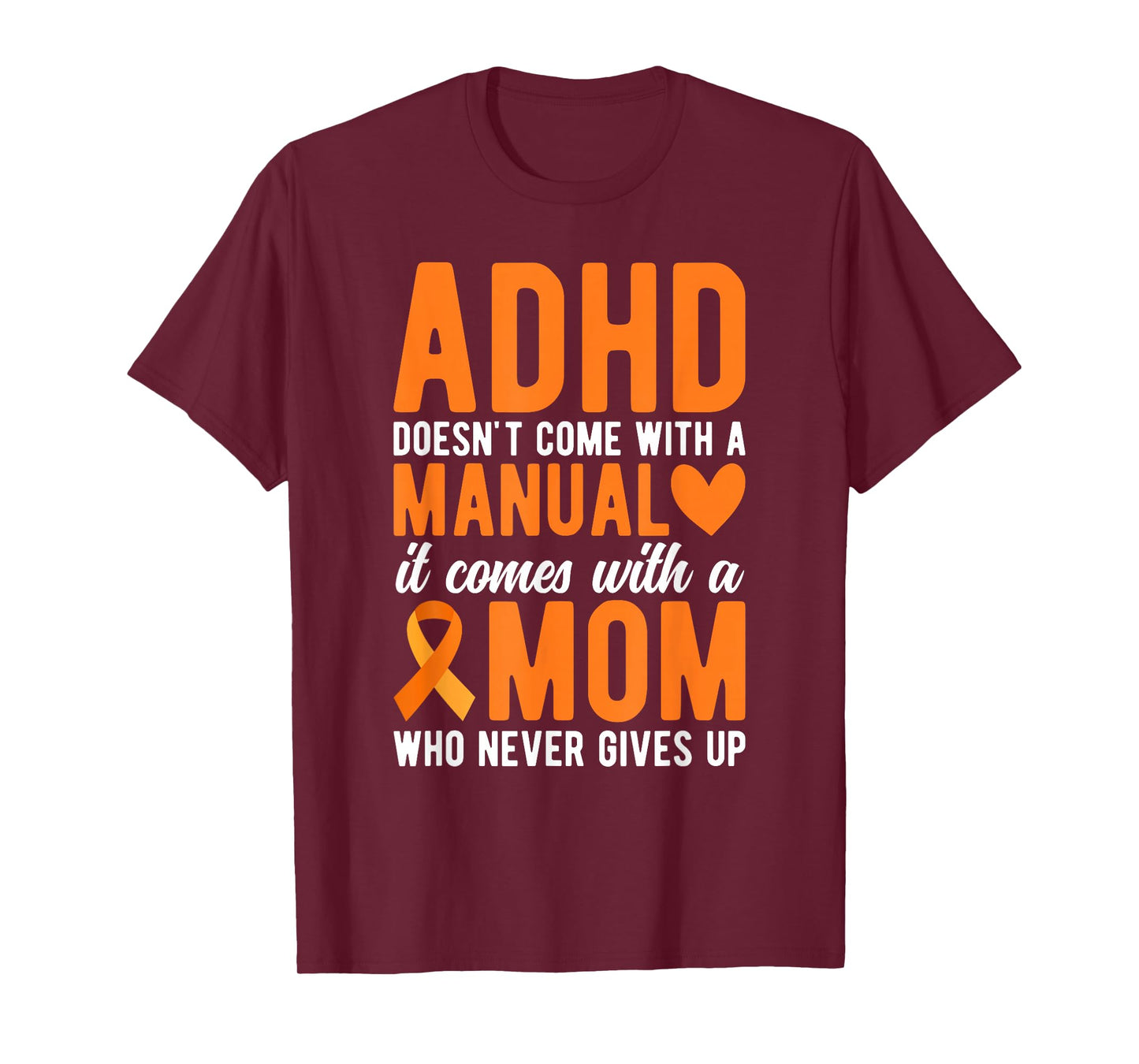 Proud ADHD Mom Never Gives Up Mom ADHD Awareness T-Shirt