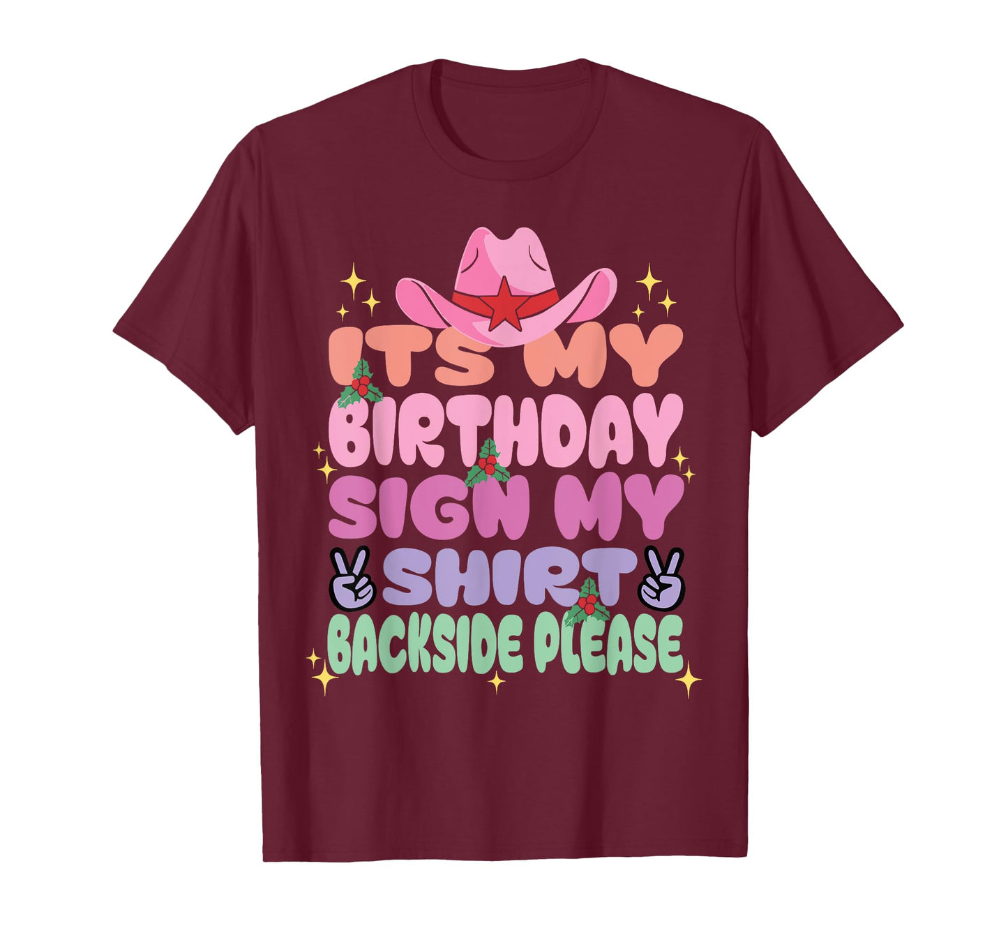 Its My Birthday Sign My Shirt Backside Please Birthday Girls T-Shirt