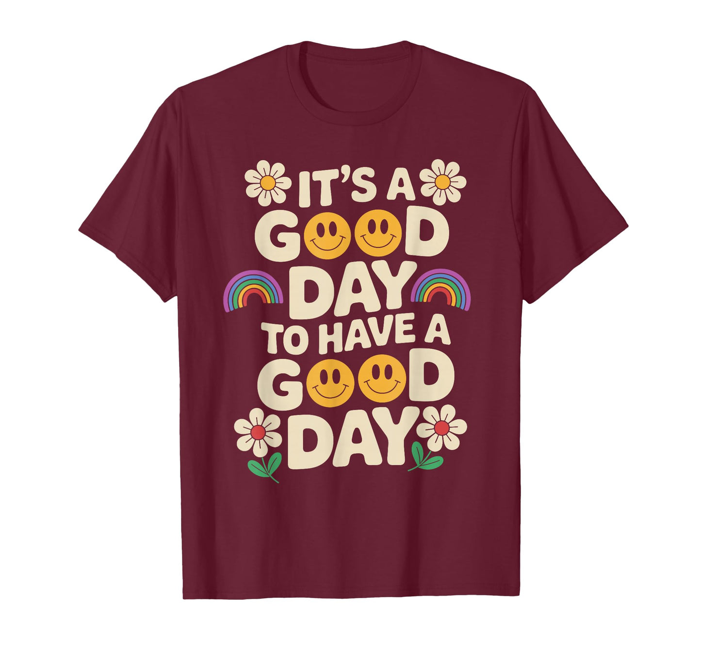 It's A Good Day to Have A Good Day Retro T-Shirt