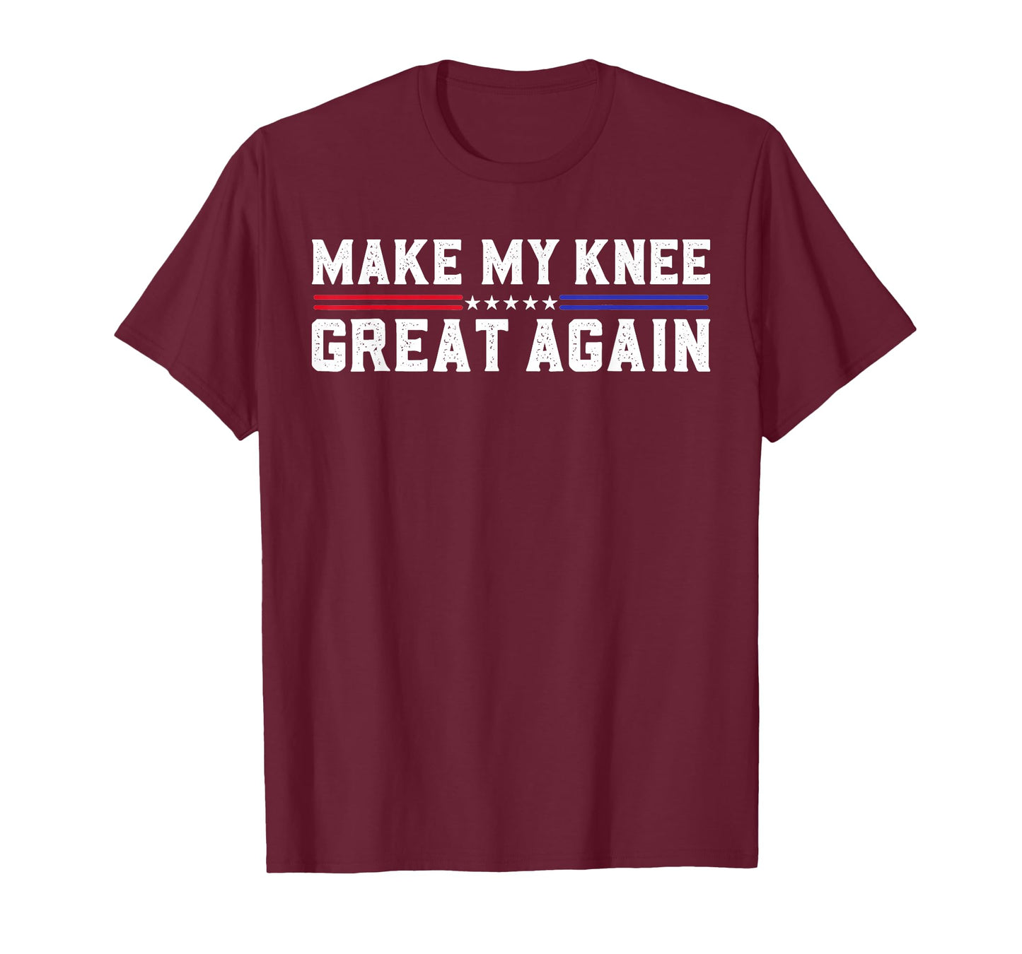 Make My Knee Great Again Funny Broken Knee Pain Surgery T-Shirt