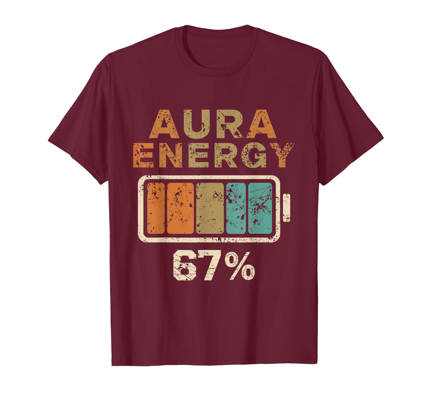 Aura Energy at 67 Six Seven Funny Gen Alpha Slang Meme T-Shirt
