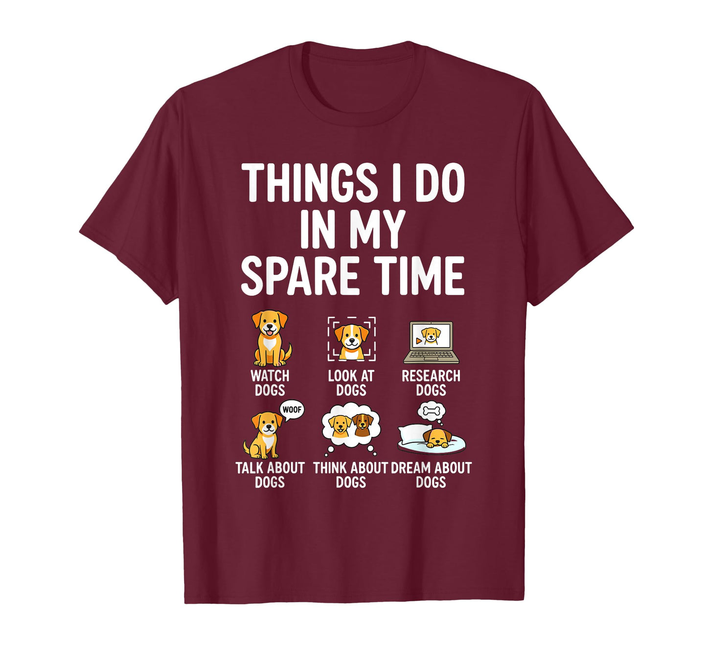 Things I Do in My Spare Time Funny Dog Watching T-Shirt