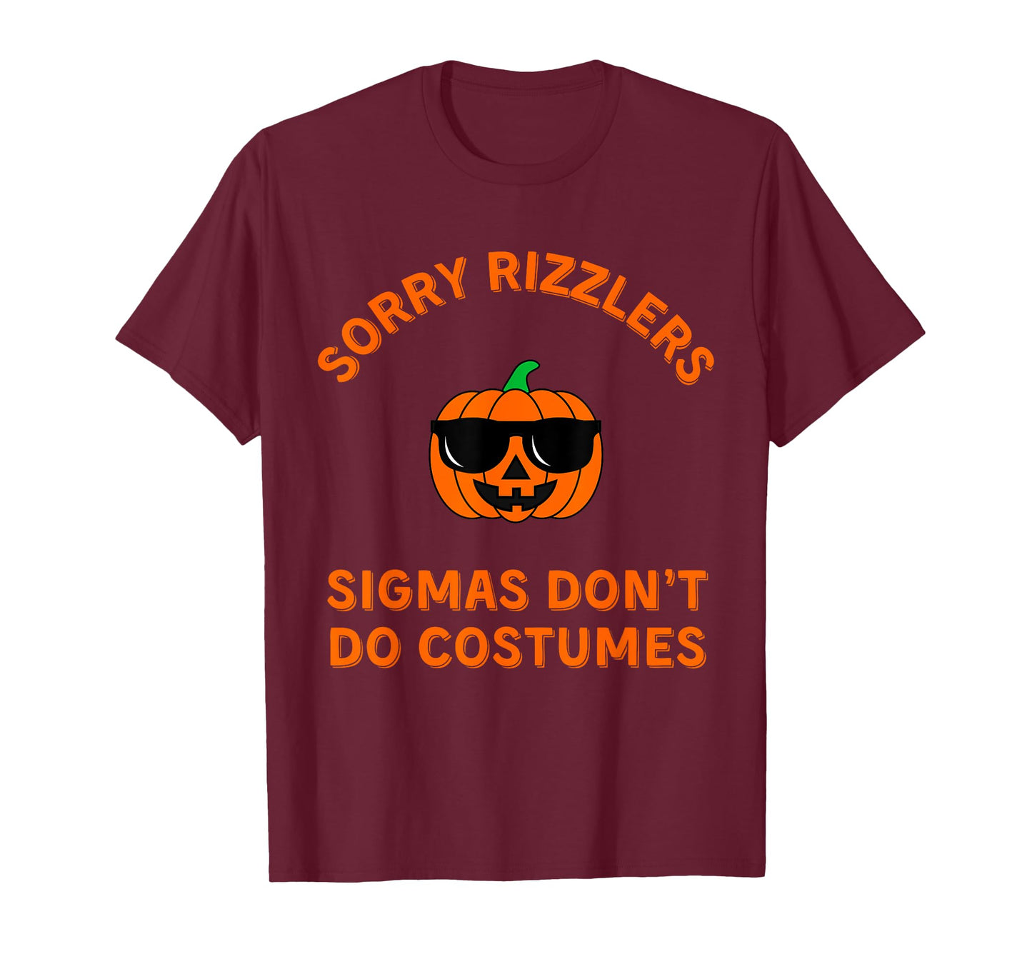 Sigmas Don't Do Costumes - Funny Gen Alpha Halloween Shirt T-Shirt