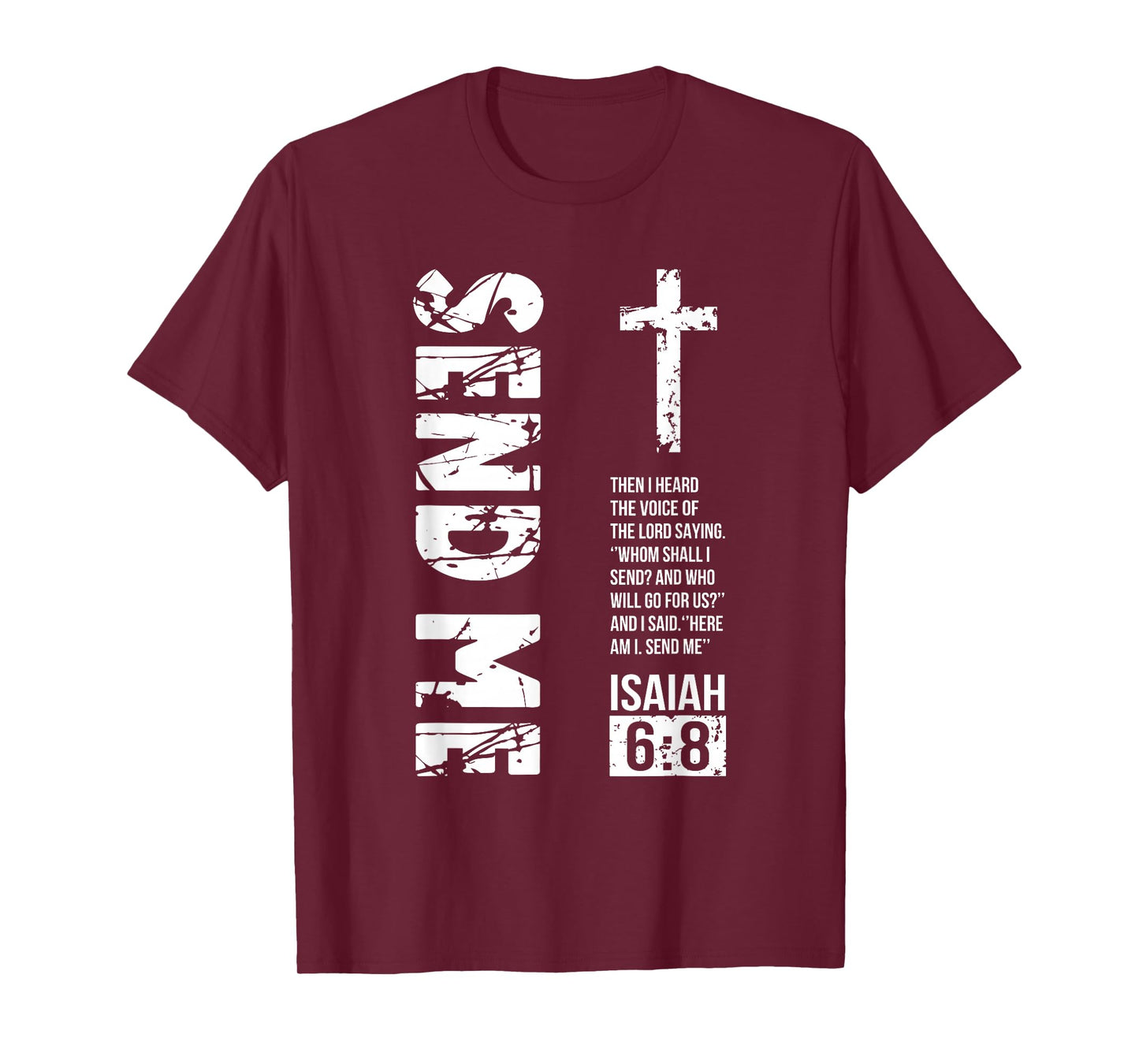 Send Me Isaiah 6:8 Christian, Here Am I Send Me T-Shirt