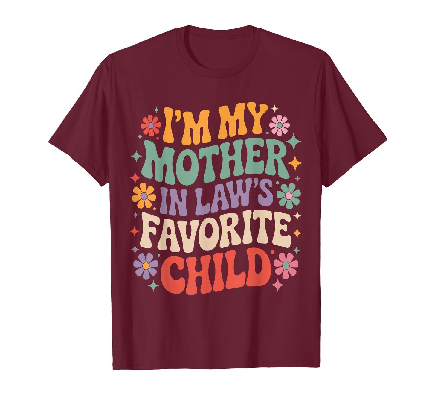 Funny Retro I’m My Mother in Law’s Favorite Child Flowers T-Shirt