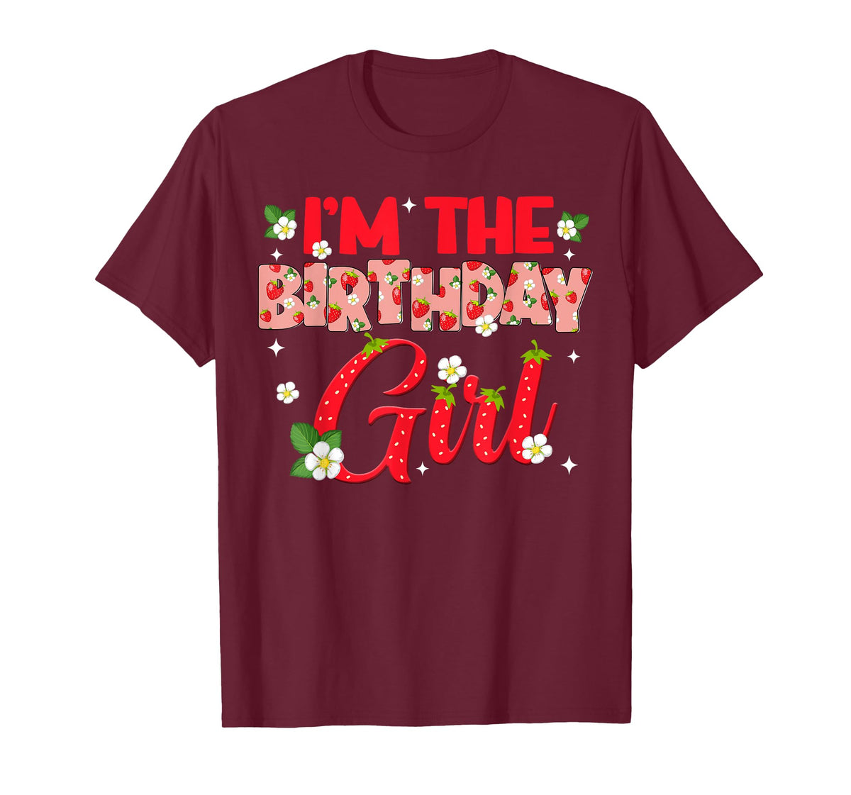 Im The Birthday Girl Strawberry Berry Sweet One Two T-Shirt