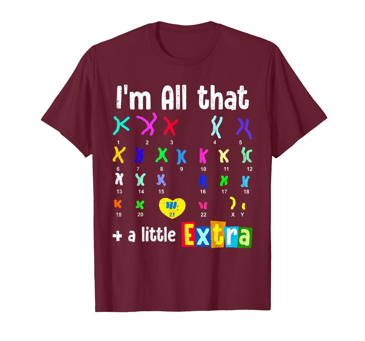 All That Little Extra Down Syndrome Awareness T21 Trisomy 21 T-Shirt