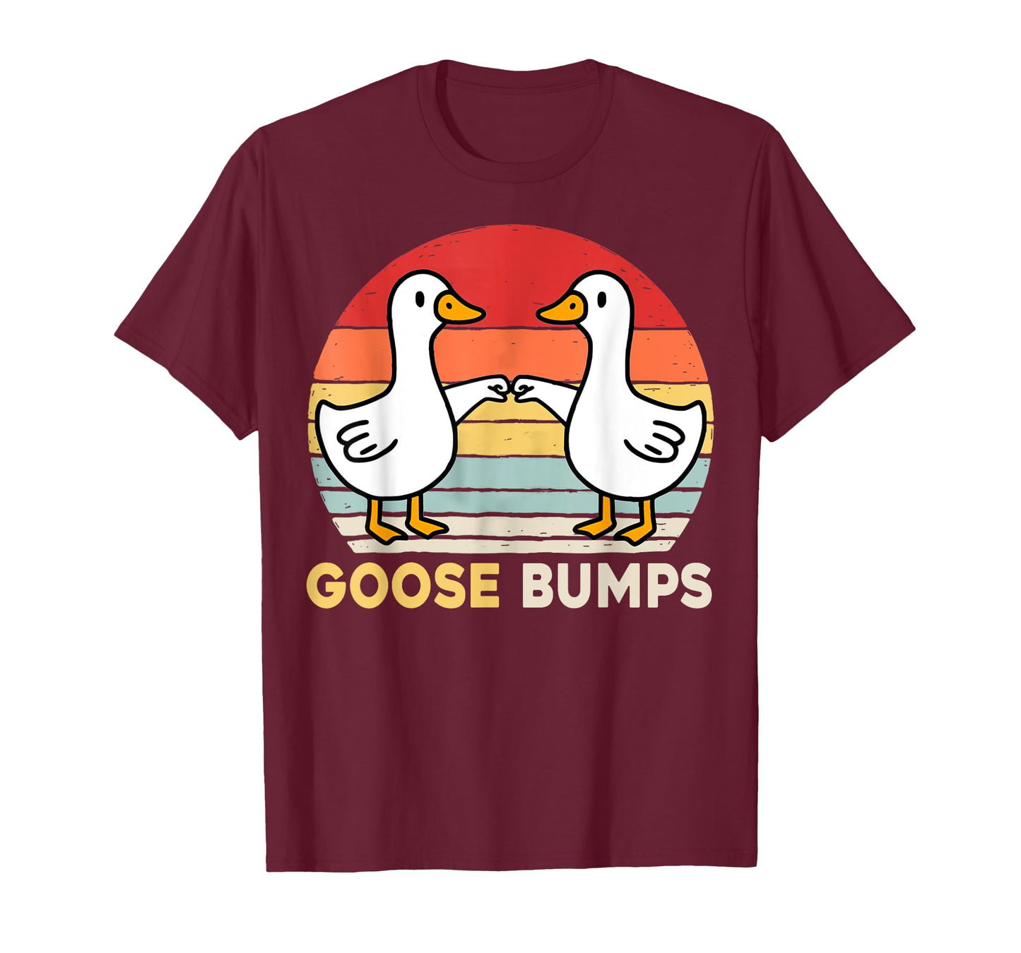 Funny Goose Bumps Humorous Pun Silly Goose Dad Joke T-Shirt