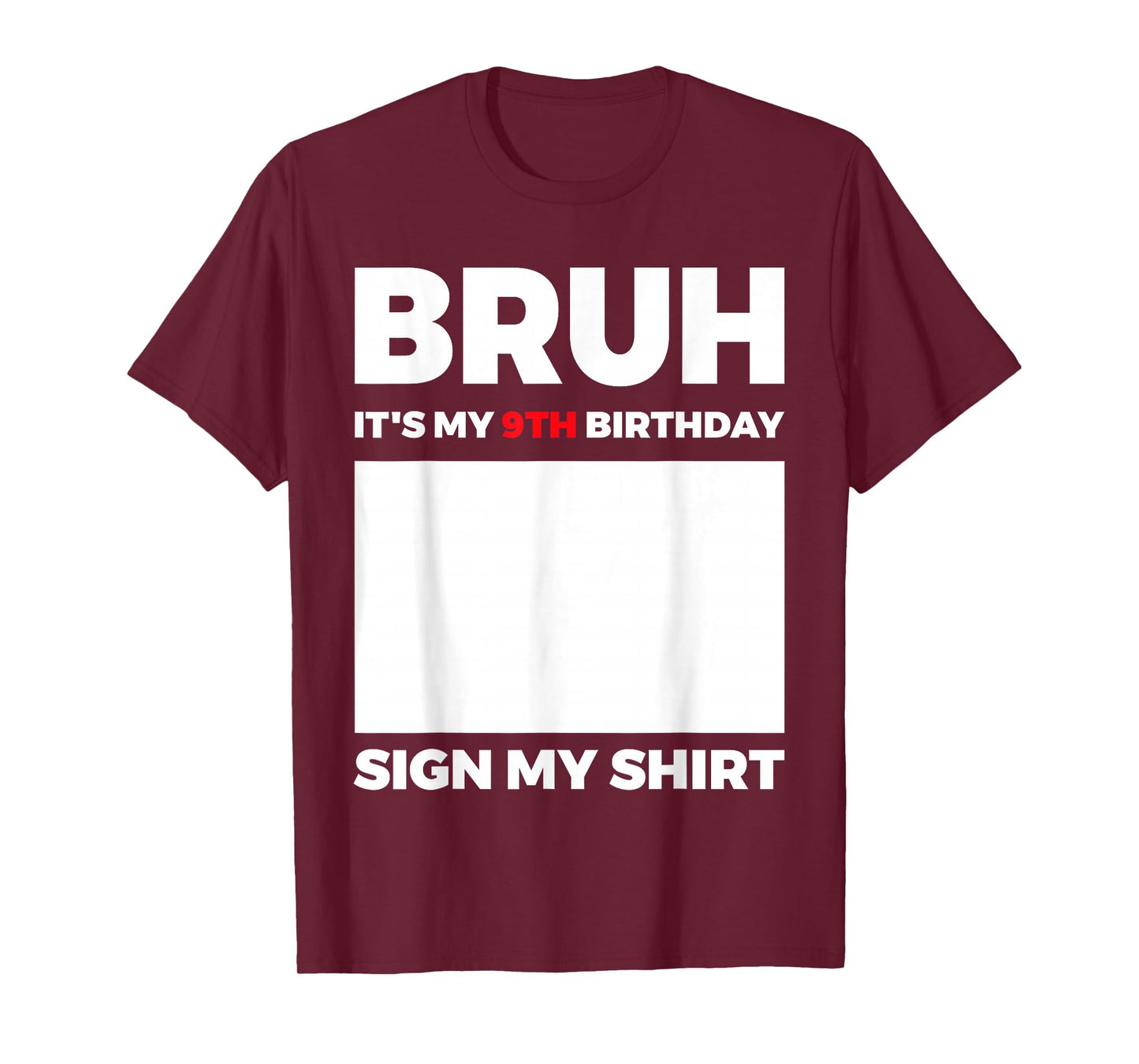 Bruh It's My 9th Birthday Sign My Shirt Birthday T-Shirt