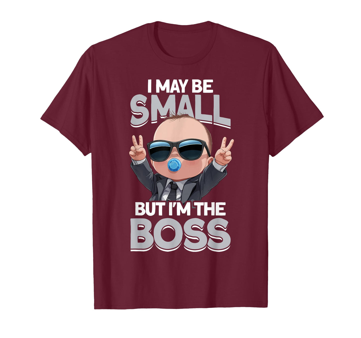 Baby Boss "I May Be Small But I'm The Boss" Like A Boss Kids T-Shirt