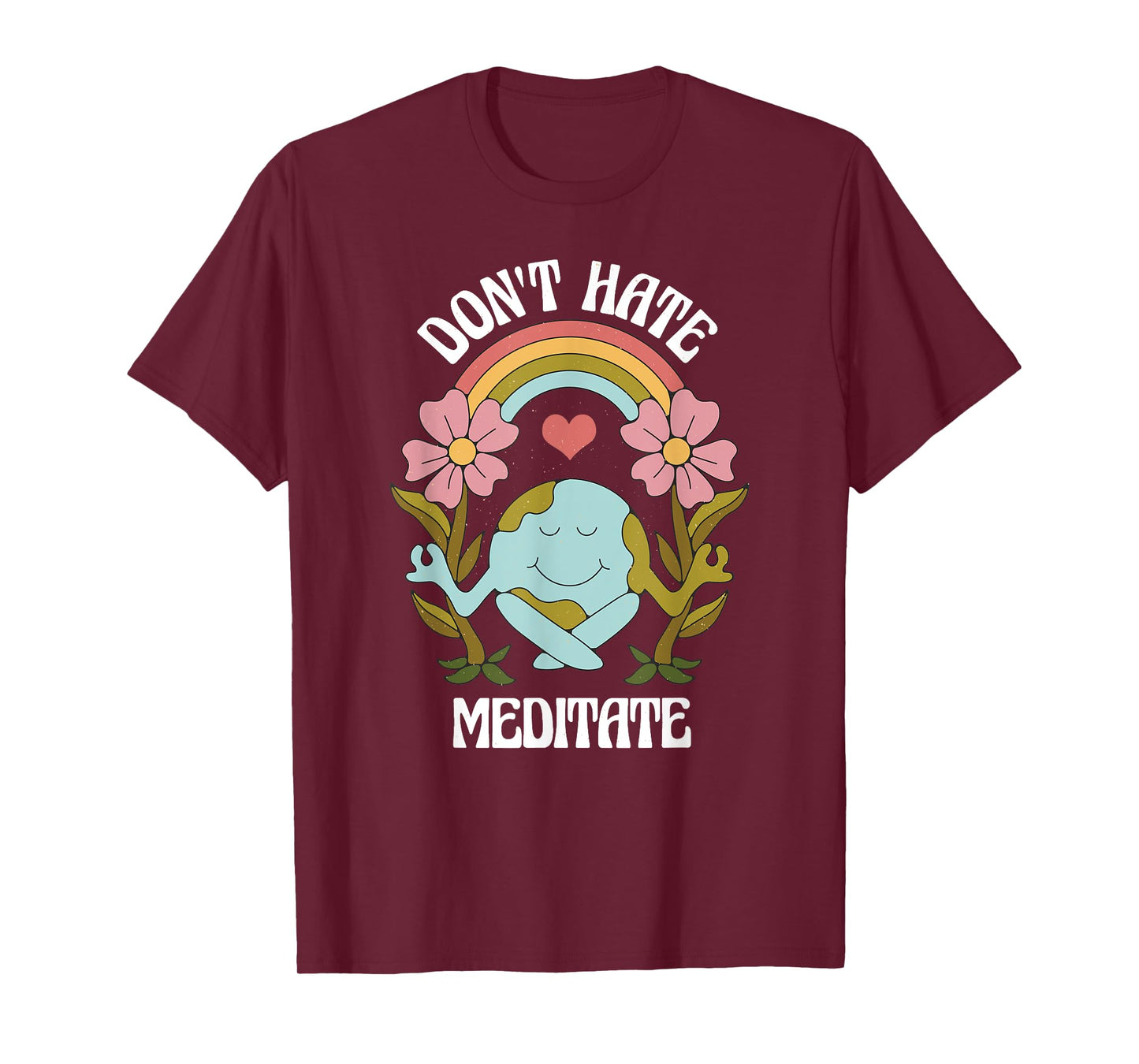 Positive Earth Meditate Message for meditate lover T-Shirt