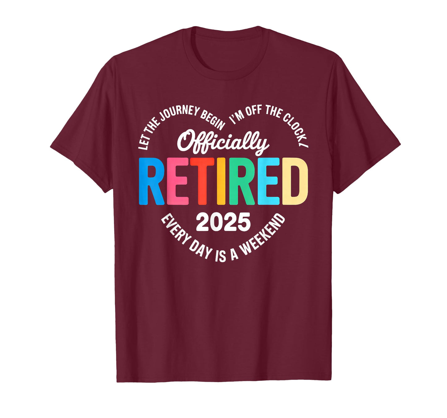 Retired 2025 Heart for Men Women Retirement 2025 Men Women T-Shirt