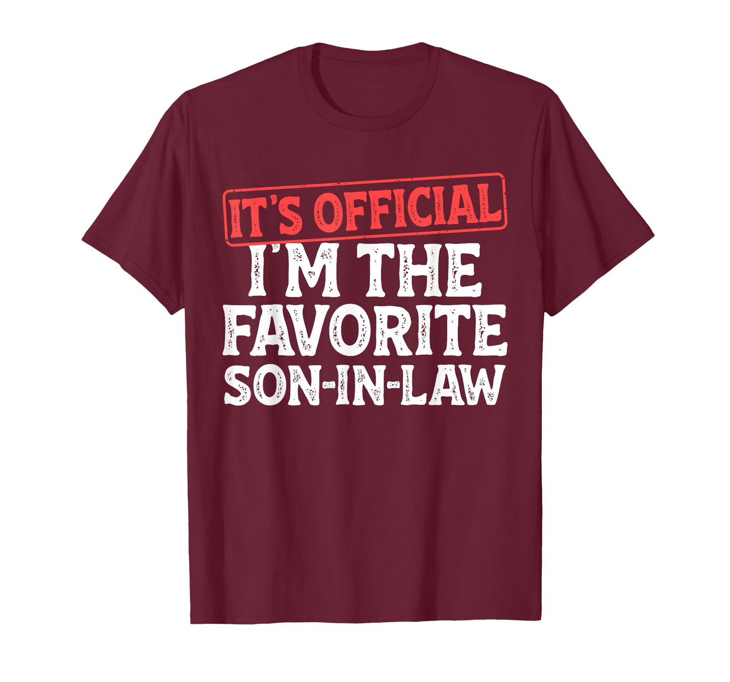 It's Official I'm The Favorite Son-in-Law Funny Dad Father T-Shirt