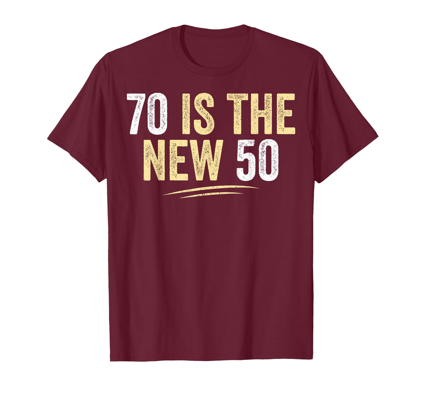70 is The New 50 Funny Seventy Years Old 70th Birthday T-Shirt