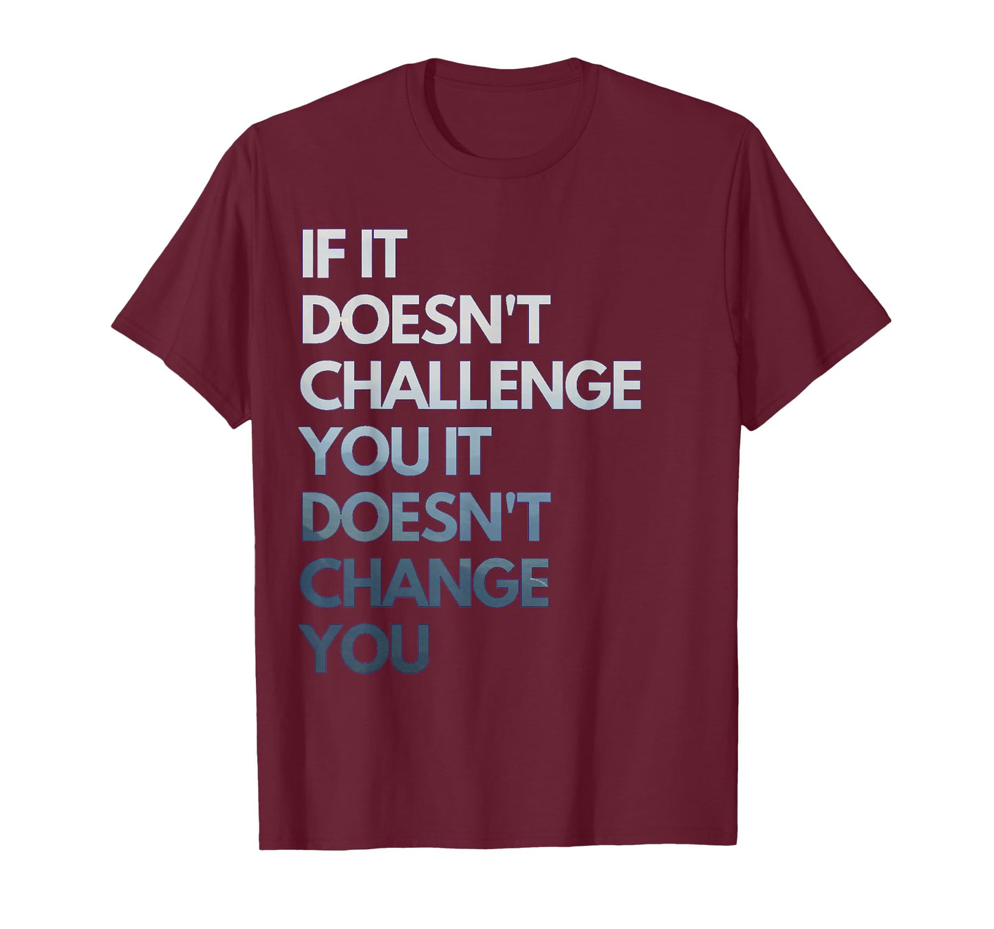 Fitness Motivation Inspirational Quote Fitness T-Shirt