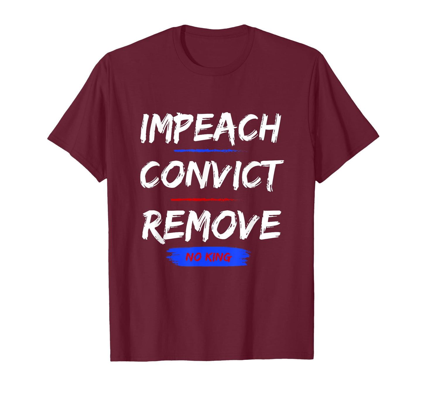 Impeach Convict Remove No King T-Shirt